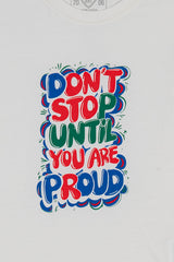 Don't Stop Until Your Are Proud Boy's T-Shirt